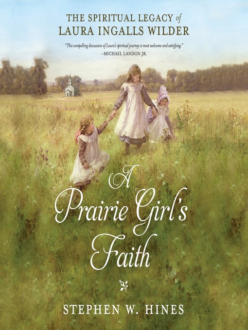 Title details for A Prairie Girl's Faith by Stephen W. Hines - Wait list